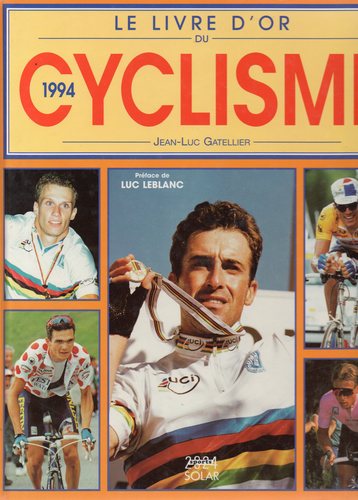 Livre d'or du cyclisme 1994 à 1999 - Livres Livre d'or du cyclisme 1994 à 1999 - Livres