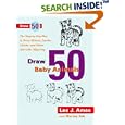 Draw 50 Baby Animals: The Step-By-Step Way to Draw Kittens, Lambs, Chicks, and Other Adorable Offspring