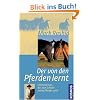 Der von den Pferden lernt: Ein Horseman der zum Sch�ler seines Pferdes wird