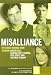 Book Misalliance (LA Theatre Works Audio Theatre Collection)
