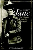 Calamity Jane: The Woman And The Legend