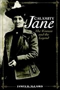 Calamity Jane: The Woman And The Legend