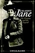 Calamity Jane: The Woman And The Legend