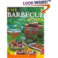 Barbecues & Grills: Over 100 Classic Recipes for the Taste of Summer