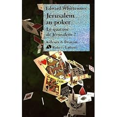 Le Quatuor de J�rusalem, Tome 2 : J�rusalem au poker