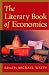 Search : The Literary Book of Economics: Including Readings from Literature and Drama on Economic Concepts, Issues, and Themes
