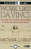Work Like Da Vinci: Gaining the Creative Advantage in Your Business and Career (Your Coach in a Box)