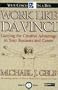 Work Like Da Vinci: Gaining the Creative Advantage in Your Business and Career (Your Coach in a Box)