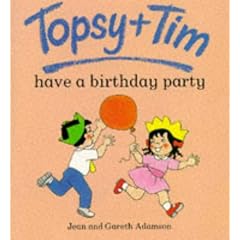 Topsy and Tim Have a Birthday Party (Topsy & Tim)
