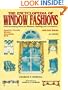 The Encyclopedia of Window Fashions: 1000 Decorating Ideas for Windows, Bedding and Accessories