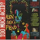 Too Much Acid? by Alien Sex Fiend