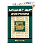 Eating for Victory: Food Rationing and the Politics of Domesticity by Amy Bentley