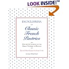 Click here to buy Encyclopedia of Classic French Pastries: History and Legends of the Great Pastries of France Easy-To-Follow Recipes for... by  Susan Whatley.