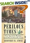 Perilous Times: Free Speech in Wartime from The Sedition Act of 1798 to The War on Terrorism