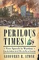 Perilous Times: Free Speech in Wartime from The Sedition Act of 1798 to The War on Terrorism