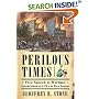Perilous Times: Free Speech in Wartime from The Sedition Act of 1798 to The War on Terrorism