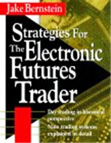 Strategies for the Electronic Futures Trader