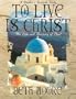 To Live Is Christ: Member Book