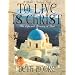To Live Is Christ: Member Book