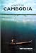 Adventure Cambodia: An Explorer's Travel Guide by Matt Jacobson
