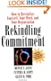 Rekindling Commitment: How to Revitalize Yourself, Your Work, and Your Organization (Jossey-Bass Management)