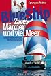 BlueShip (Blue Ship). Zwei M�nner und viel Meer. Eine ungew�hnliche Weltumsegelung.