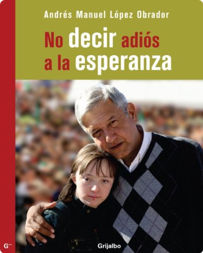 No decir adiós a la esperanza (Spanish Edition)