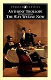 The Way We Live Now (Penguin Classics)