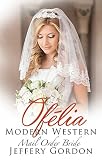 ROMANCE: Mail Order Bride: Ofelia (A Christian Sweet Inspirational Western Romance) (Sweet Montana Pioneer Romance Book 1)