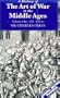 A History of the Art of War in the Middle Ages: Volume One: 378-1278 AD (Greenhill Military Paperbacks)