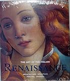 The art of the Italian Renaissance : architecture sculpture painting drawing