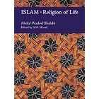 Click here to buy Islam: Religion of Life by  Abdul Wadod Shalabi.