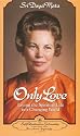 Only Love: Living the Spiritual Life in a Changing World
