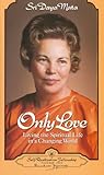 Only Love: Living the Spiritual Life in a Changing World