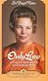 Only Love: Living the Spiritual Life in a Changing World