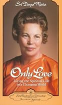 Only Love: Living the Spiritual Life in a Changing World