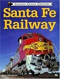 img - for Sante Fe Railway (Railroad Color History) book / textbook / text book