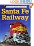 Sante Fe Railway (Railroad Color History)