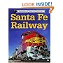 Sante Fe Railway (Railroad Color History)