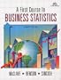 First Course In Business Statistics, A (8th Edition)