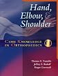 Hand, Elbow, and Shoulder (Core Knowledge in Orthopaedics)
