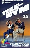 Tele-Gym 15 - Feldenkrais: Bewu�tes Bewegen [VHS]