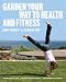 Books : Garden Your Way to Health and Fitness