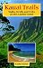 Books : Kauai Trails: Walks, Strolls and Treks on the Garden Island