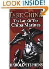Take China: The Last of the China Marines