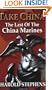 Take China: The Last of the China Marines
