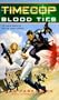 Timecop: Blood Ties