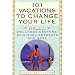 101 Vacations to Change Life