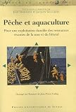 P�che et aquaculture : Pour une exploitation durable des ressources vivantes de la mer et du littoral