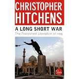 A Long Short War: The Postponed Liberation of Iraq